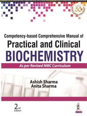 Competency-Based Comprehensive Manual of Practical and Clinical Biochemistry