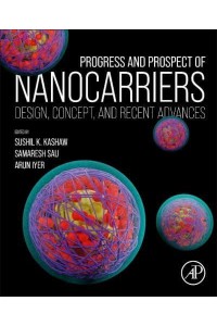 Progress and Prospect of Nanocarriers Design, Concept, and Recent Advances
