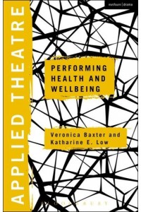 Performing Health and Wellbeing - Applied Theatre