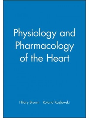 Physiology and Pharmacology of the Heart
