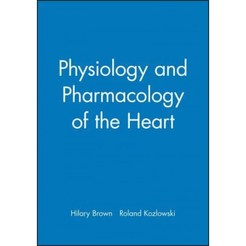 Physiology and Pharmacology of the Heart