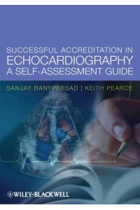 Successful Accreditation in Echocardiography A Self-Assessment Guide