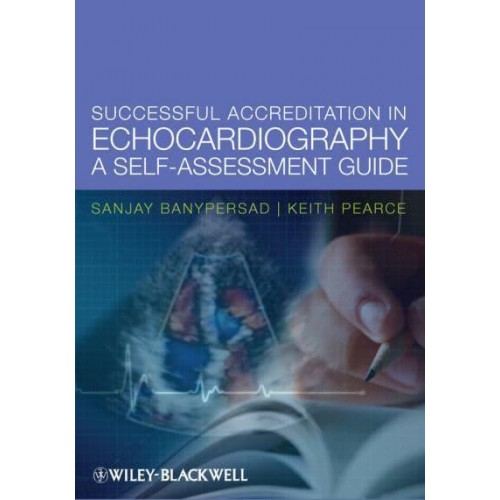 Successful Accreditation in Echocardiography A Self-Assessment Guide