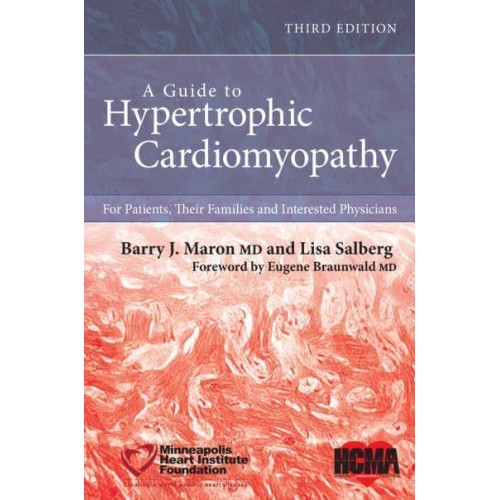 A Guide to Hypertrophic Cardiomyopathy For Patients,Their Families, and Interested Physicians