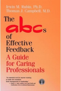 The ABCs of Effective Feedback A Guide for Caring Professionals
