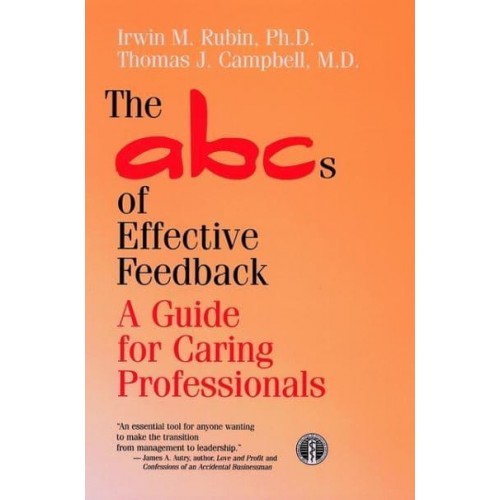 The ABCs of Effective Feedback A Guide for Caring Professionals