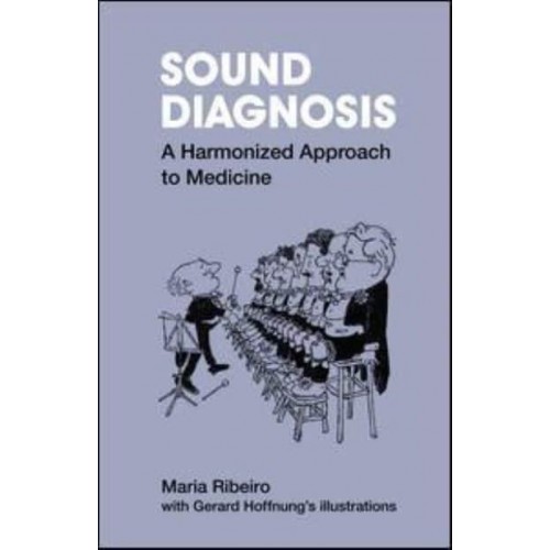 Sound Diagnosis A Harmonized Approach to Medicine