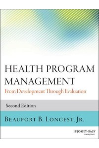 Health Program Management From Development Through Evaluation - Jossey-Bass Public Health
