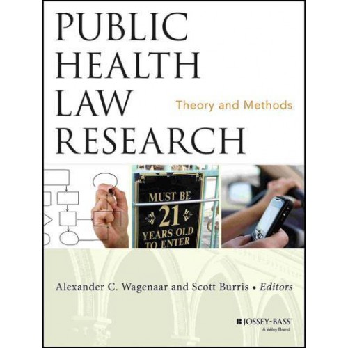 Public Health Law Research Theory and Methods