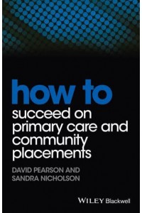 How to Succeed on Primary Care and Community Placements - How To