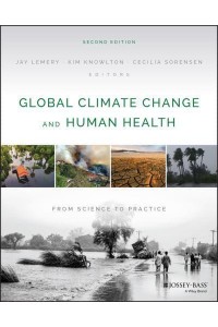 Global Climate Change and Human Health From Science to Practice