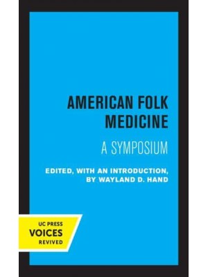 American Folk Medicine A Symposium