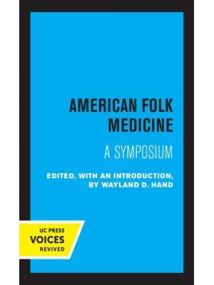 American Folk Medicine A Symposium