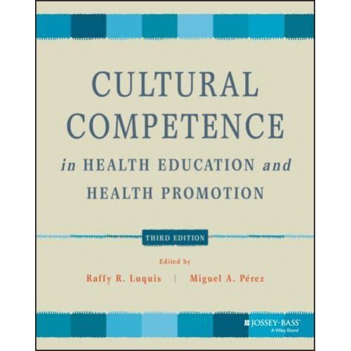 Cultural Competence in Health Education and Health Promotion - Public Health/AAHE