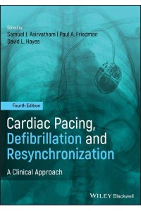 Cardiac Pacing, Defibrillation and Resynchronization A Clinical Approach