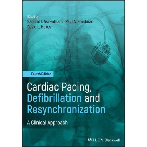 Cardiac Pacing, Defibrillation and Resynchronization A Clinical Approach
