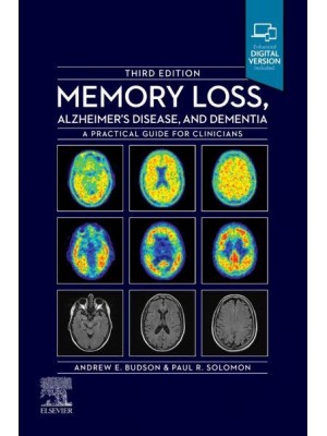 Memory Loss, Alzheimer's Disease, and Dementia A Practical Guide for Clinicians