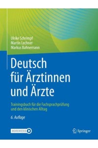 Deutsch Für Årztinnen Und Årzte Trainingsbuch Für Die Fachsprachprüfung Und Den Klinischen Alltag