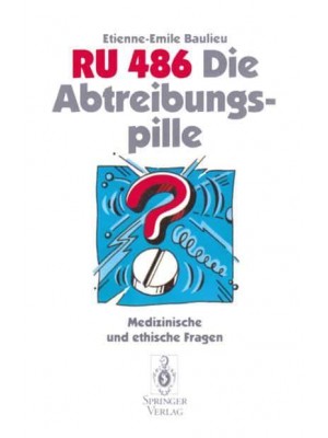 RU 486 Die Abtreibungspille