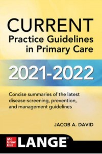 Current Practice Guidelines in Primary Care 2021-2022