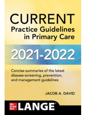 Current Practice Guidelines in Primary Care 2021-2022