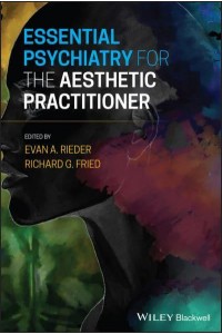 Essential Psychiatry for the Aesthetic Practitioner