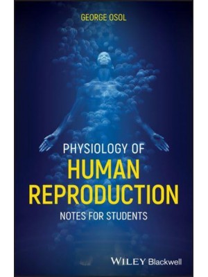 Physiology of Human Reproduction Notes for Students