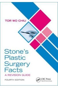 Stone's Plastic Surgery Facts A Revision Guide