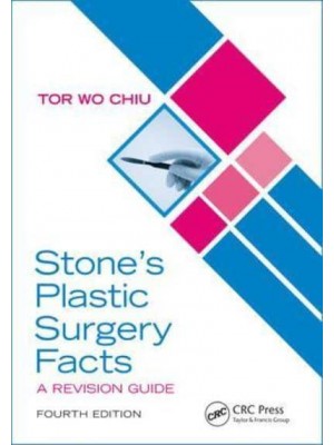 Stone's Plastic Surgery Facts A Revision Guide