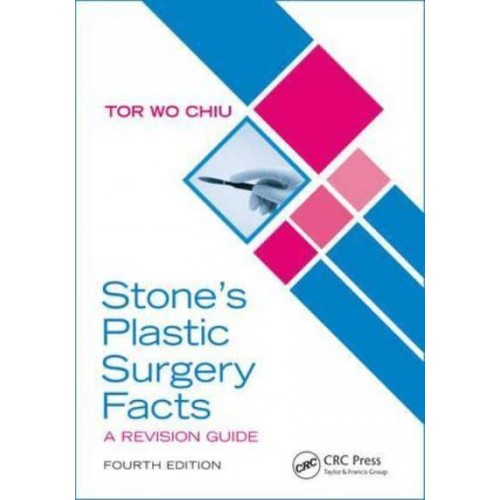 Stone's Plastic Surgery Facts A Revision Guide