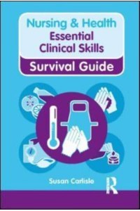 Essential Clinical Skills - Nursing and Health Survival Guide