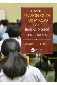 Complete Revision Guide for the MRCOG Part 2 SBAs and EMQs