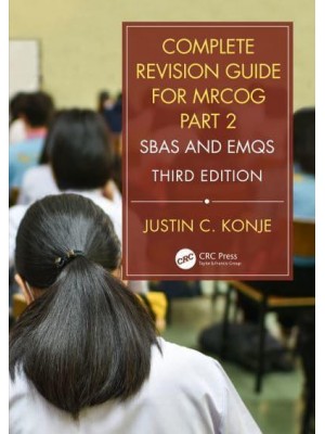 Complete Revision Guide for the MRCOG Part 2 SBAs and EMQs