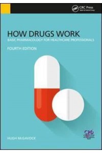 How Drugs Work Basic Pharmacology for Healthcare Professionals