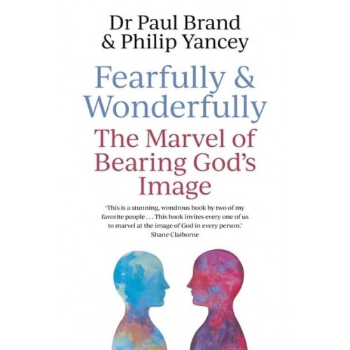 Fearfully and Wonderfully The Marvel of Bearing God's Image