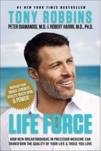 Life Force How New Breakthroughs in Precision Medicine Can Transform the Quality of Your Life & Those You Love