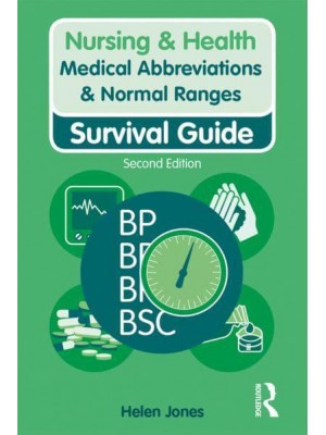 Medical Abbreviations & Normal Ranges Survival Guide - Nursing & Health