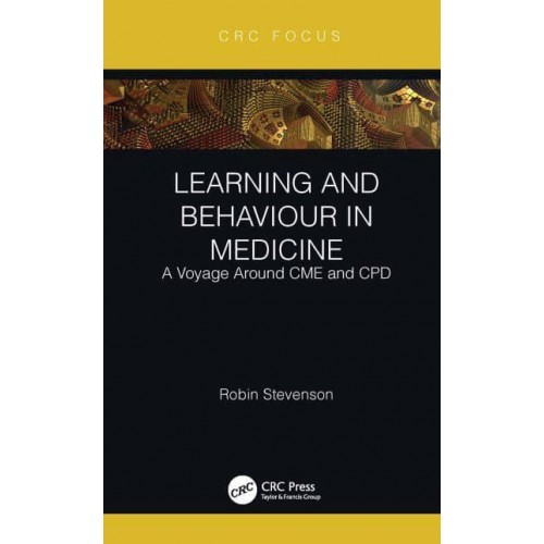 Learning and Behaviour in Medicine: A Voyage Around CME and CPD