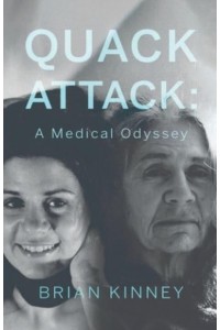 Quack Attack A Medical Odyssey
