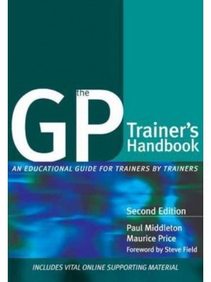 The GP Trainer's Handbook An Education Guide for Trainers by Trainers