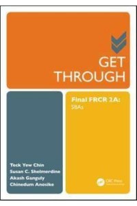 Get Through Final FRCR 2A: SBAs - Get Through