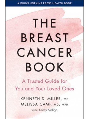 The Breast Cancer Book A Trusted Guide for You and Your Loved Ones - A Johns Hopkins Press Health Book