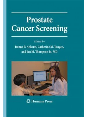 Prostate Cancer Screening : Second Edition - Current Clinical Urology