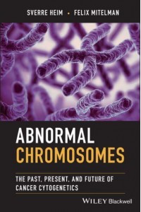 Abnormal Chromosomes The Past, Present, and Future of Cancer Cytogenetics