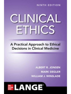 Clinical Ethics A Practical Approach to Ethical Decisions in Clinical Medicine