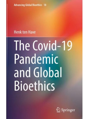 The Covid-19 Pandemic and Global Bioethics - Advancing Global Bioethics