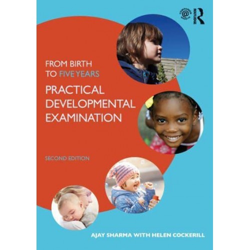 From Birth to Five Years. Practical Developmental Examination