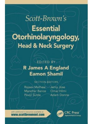 Scott-Brown's Essential Otorhinolaryngology, Head & Neck Surgery