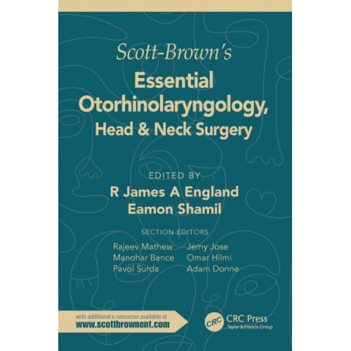 Scott-Brown's Essential Otorhinolaryngology, Head & Neck Surgery