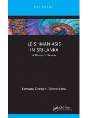 Leishmaniasis in Sri Lanka: A Research Review